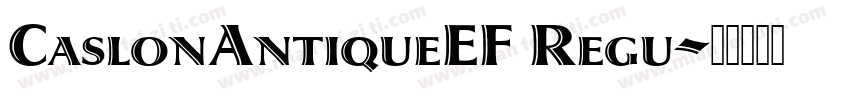 CaslonAntiqueEF Regu字体转换